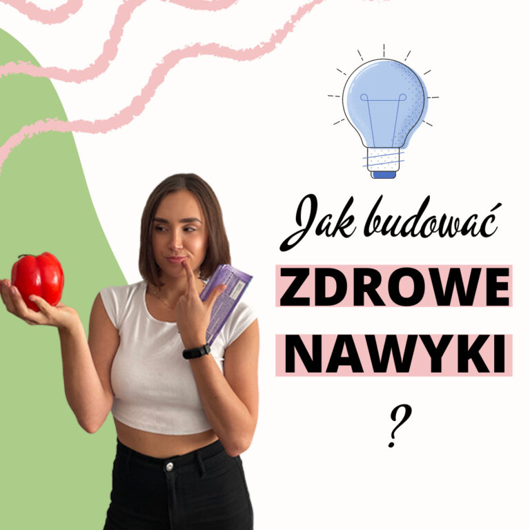 Read more about the article Jak budować zdrowe nawyki?